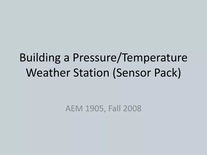 building a pressure temperature weather station sensor pack n.