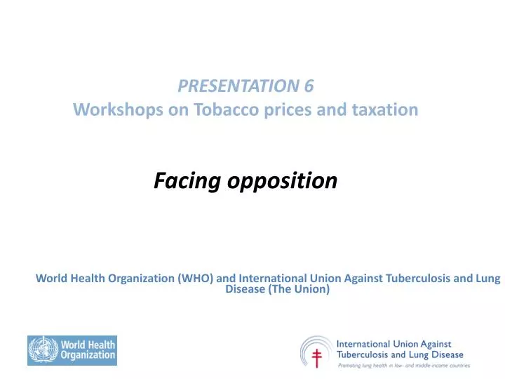 presentation 6 workshops on tobacco prices and taxation facing opposition n.