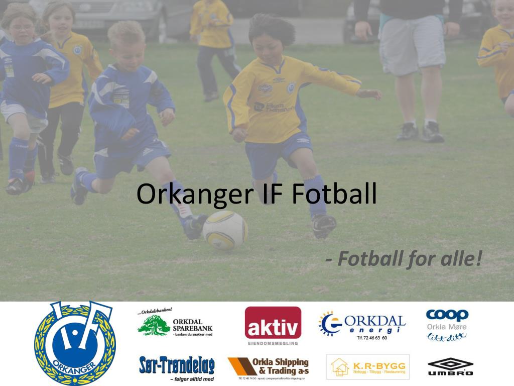 PPT - Orkanger IF Fotball PowerPoint Presentation, free download -  ID:5816616