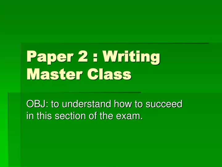paper 2 writing master class n.