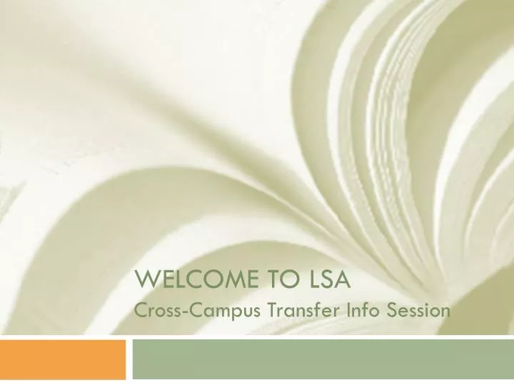 welcome to lsa cross campus transfer info session n.