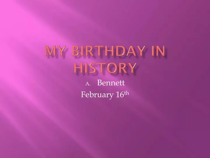 my birthday in history n.
