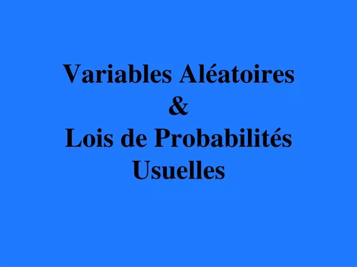 variables al atoires lois de probabilit s usuelles n.