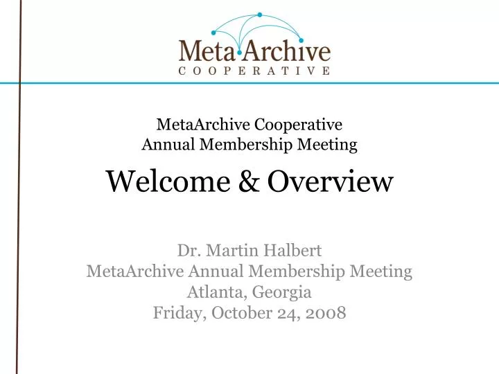 metaarchive cooperative annual membership meeting welcome overview n.