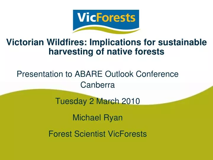 victorian wildfires implications for sustainable harvesting of native forests n.