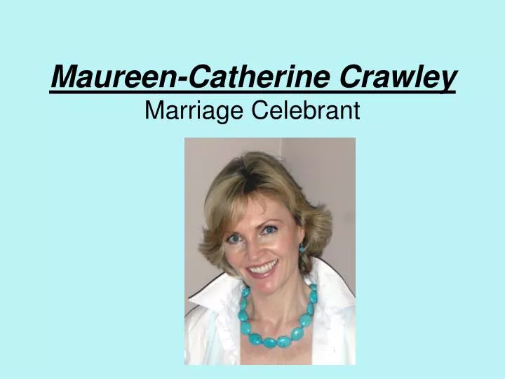 maureen catherine crawley marriage celebrant n.