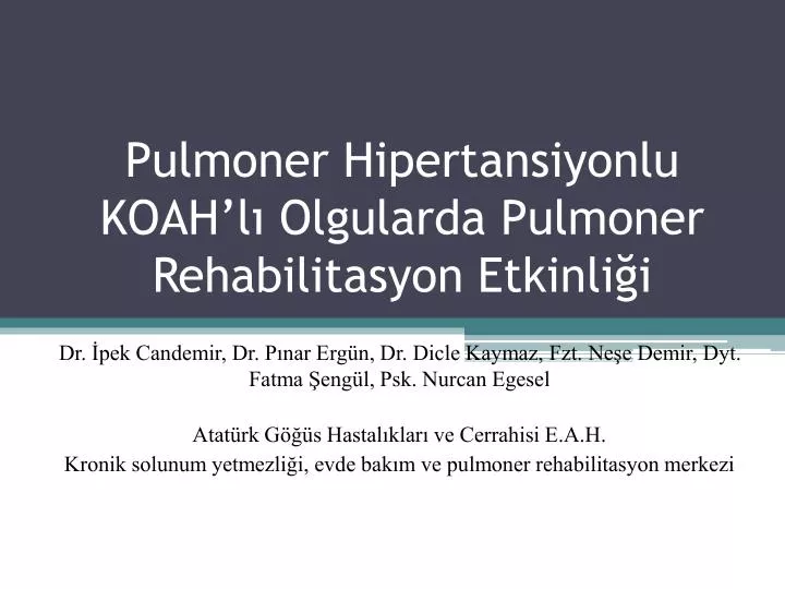 pulmoner hipertansiyonlu koah l olgularda pulmoner rehabilitasyon etkinli i n.