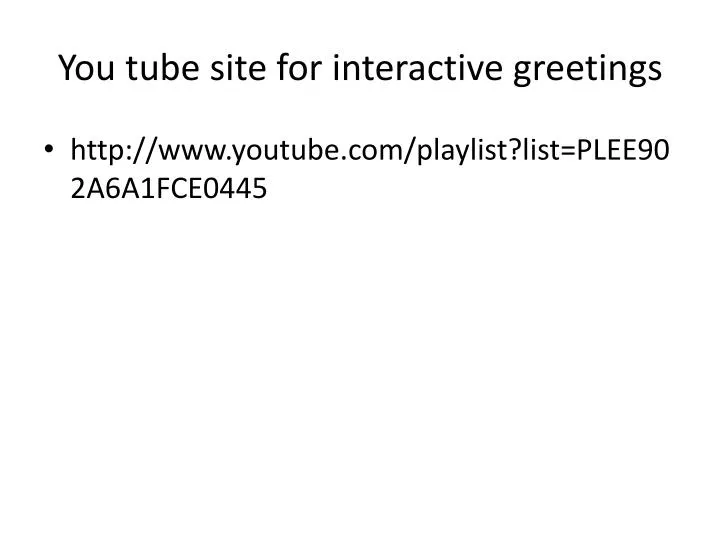 you tube site for interactive greetings n.