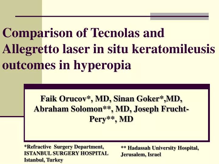 comparison of tecnolas and allegretto laser in situ keratomileusis outcomes in hyperopia n.