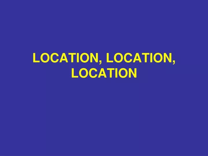 location location location n.