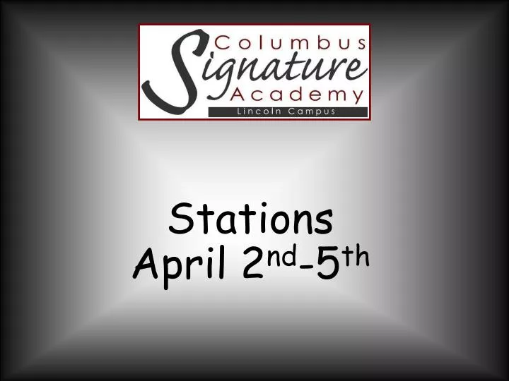 stations april 2 nd 5 th n.