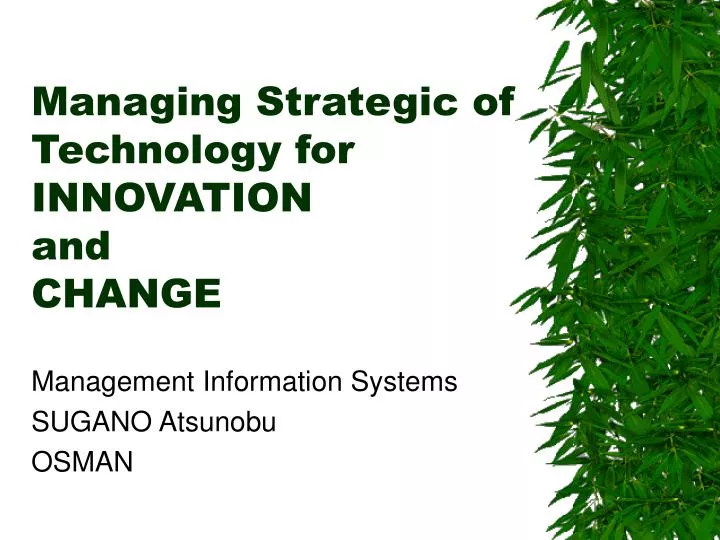 managing strategic of technology for innovation and change n.