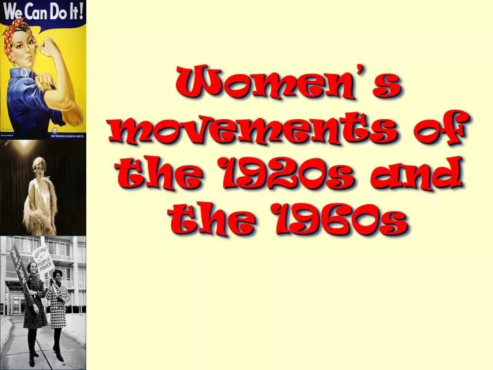 women s movements of the 1920s and the 1960s n.