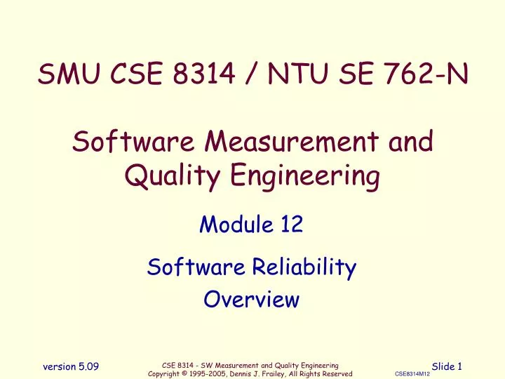 smu cse 8314 ntu se 762 n software measurement and quality engineering n.
