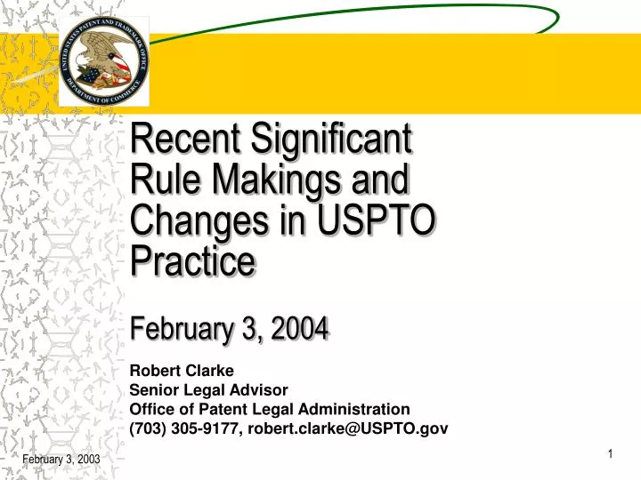 recent significant rule makings and changes in uspto practice february 3 2004 n.