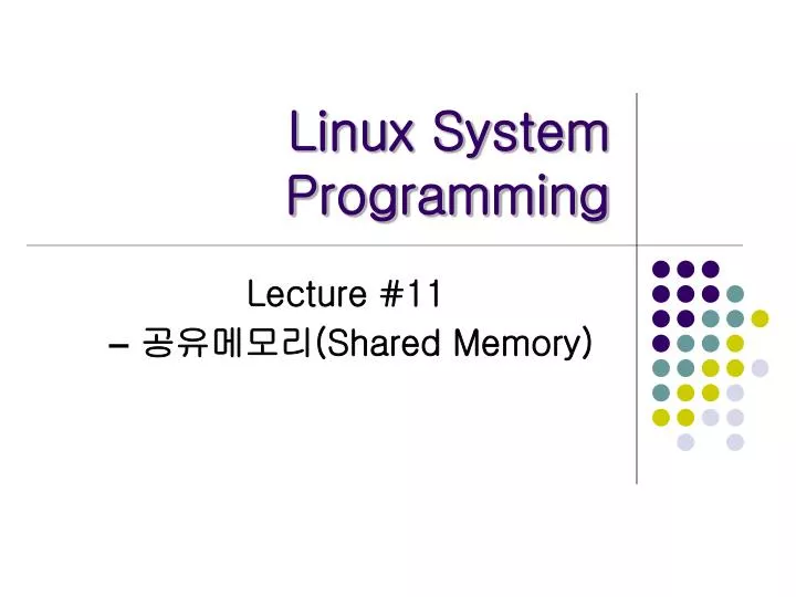 PPT - Linux System Programming PowerPoint Presentation, free download ...
