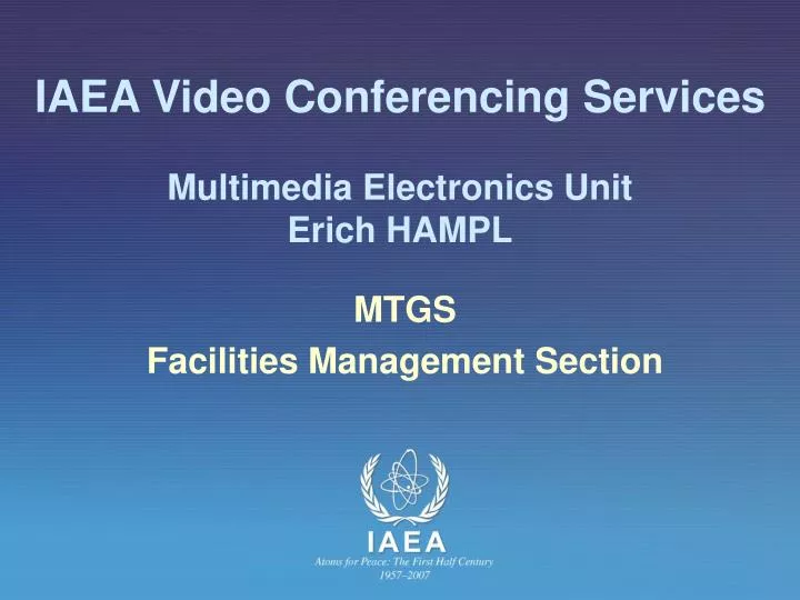 iaea video conferencing services multimedia electronics unit erich hampl n.