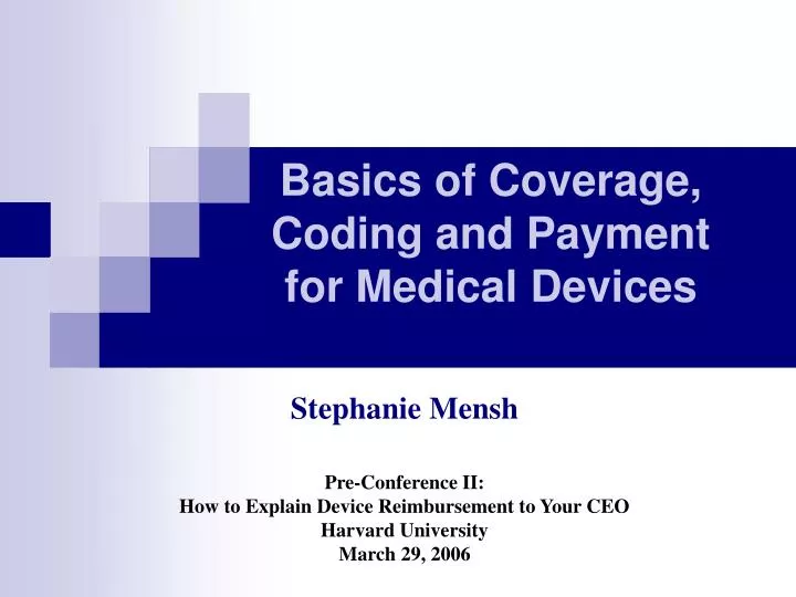 PPT Basics of Coverage, Coding and Payment for Medical Devices PowerPoint Presentation ID
