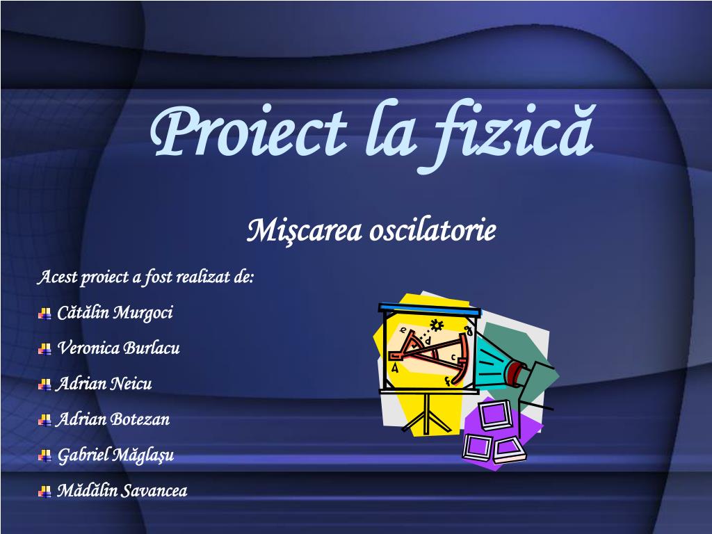 PPT - Proiect la fizică PowerPoint Presentation, free download - ID:5824817