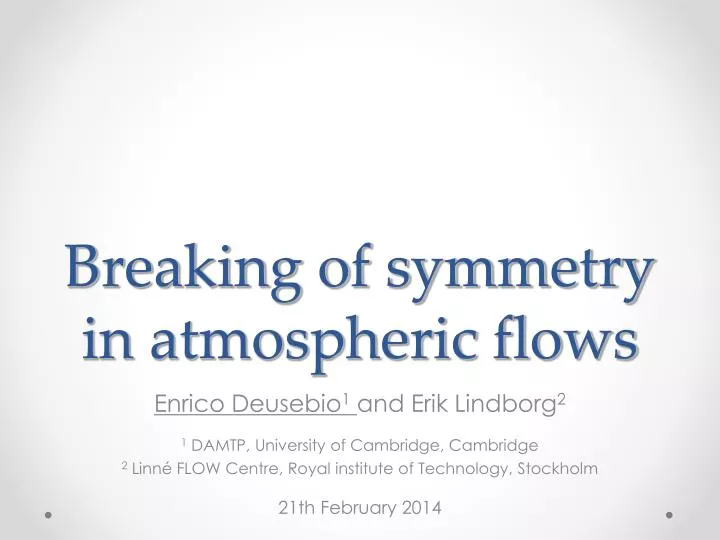 breaking of symmetry in atmospheric flows n.