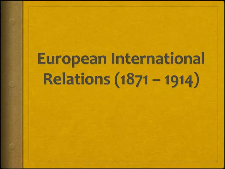european international relations 1871 1914 n.