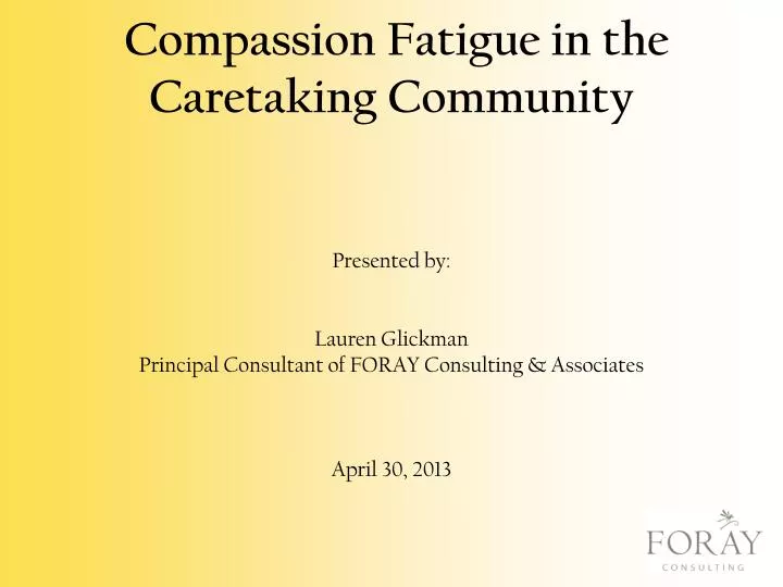 compassion fatigue in the caretaking community n.