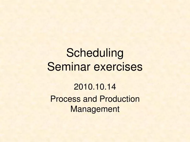 scheduling seminar exercises n.