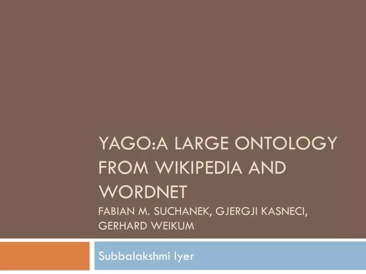 yago a large ontology from wikipedia and wordnet fabian m suchanek gjergji kasneci gerhard weikum n.