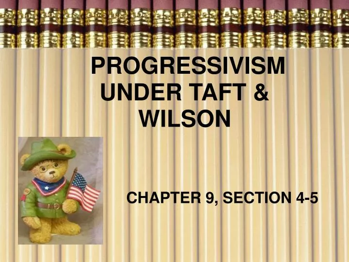 progressivism under taft wilson n.