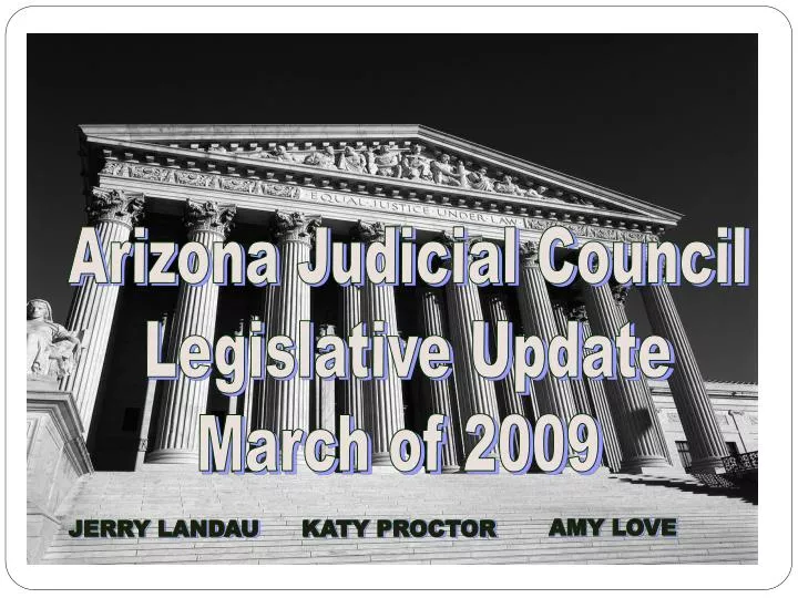 PPT Arizona Judicial Council Legislative Update March of 2009