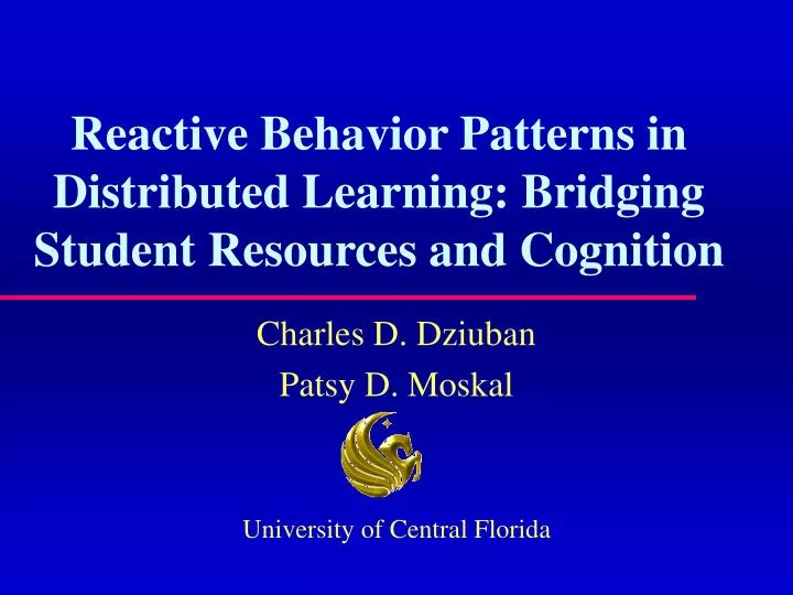PPT - Reactive Behavior Patterns in Distributed Learning: Bridging ...