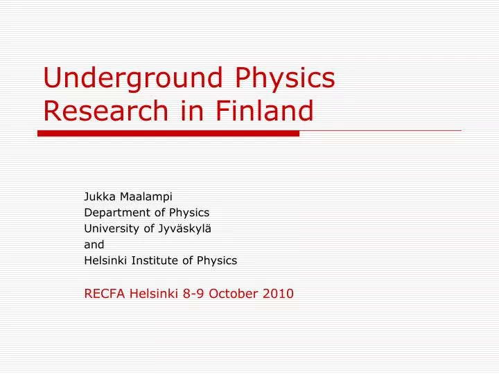 PPT Underground Physics Research in Finland PowerPoint Presentation
