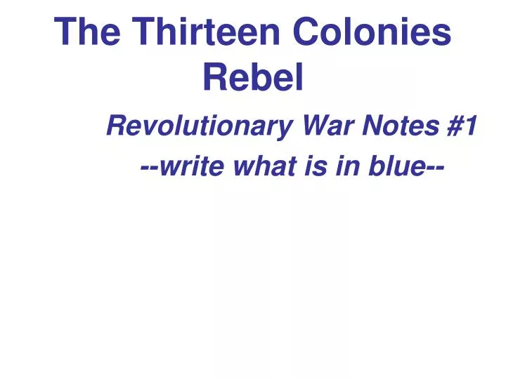 the thirteen colonies rebel n.