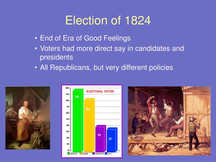 ppt the era of good feelings the election of 1824 and elections of 1824 and 1828