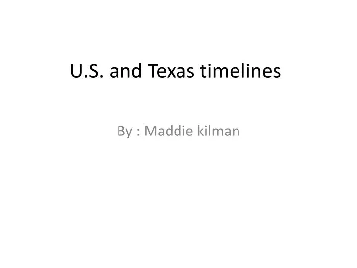 PPT U.S. and Texas timelines PowerPoint Presentation, free download