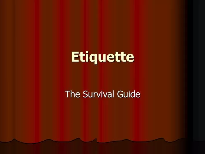 PPT - Etiquette PowerPoint Presentation, free download - ID:5842127