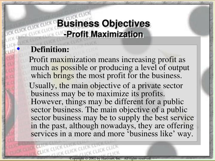profit maximisation not sole objective business profit maximisation not sole objective business