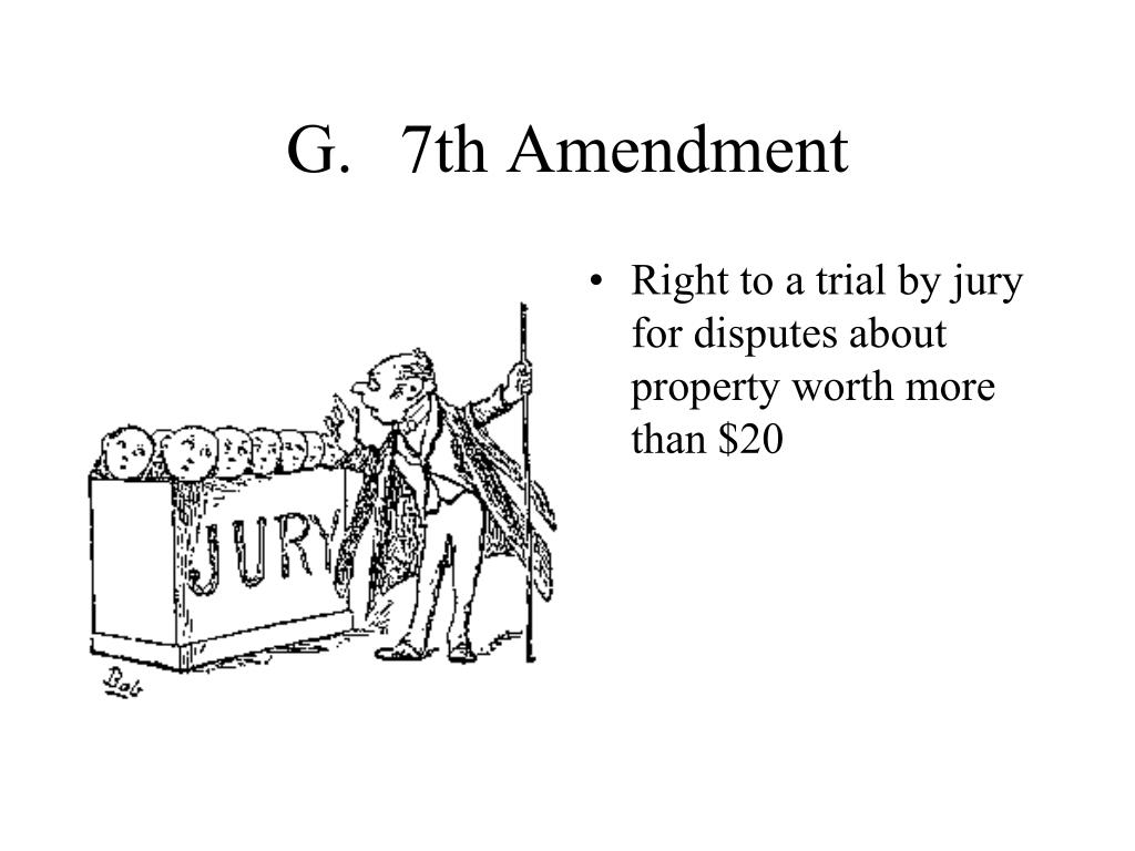 G.7th Amendment.