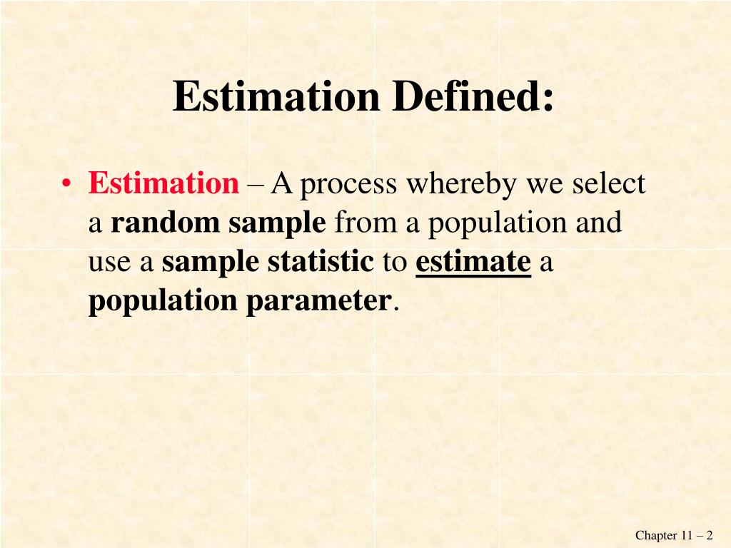 PPT - Chapter 11: Estimation PowerPoint Presentation, free download