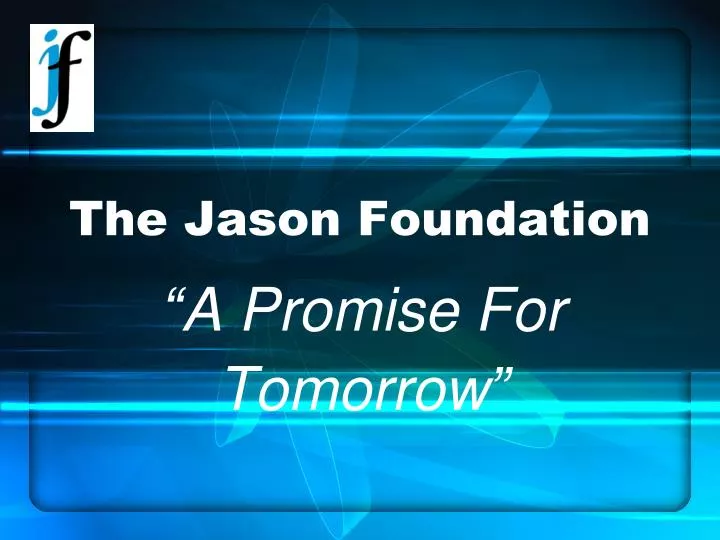 PPT The Jason Foundation PowerPoint Presentation Free Download ID 