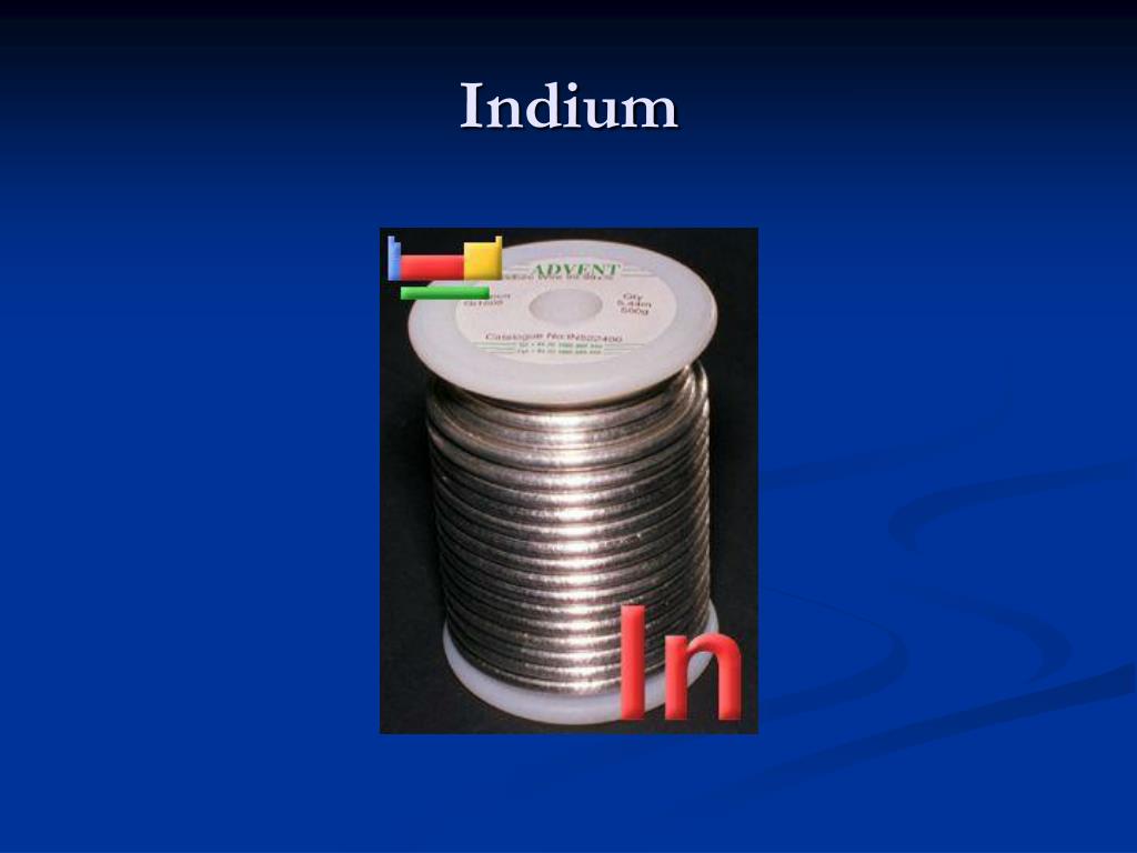 Indium 1.20 4. Индий / Indium (in). Припой Indium 63. Indium Mod. Индиум материал.
