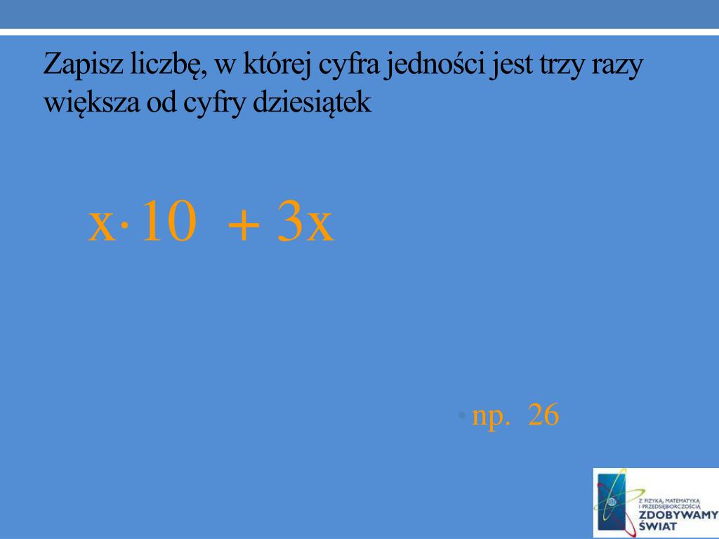 Cyfra Dziesiątek Jest 6 Razy Większa Od Cyfry Jedności PPT - Dane INFORMACYJNE PowerPoint Presentation, free download - ID:5851301