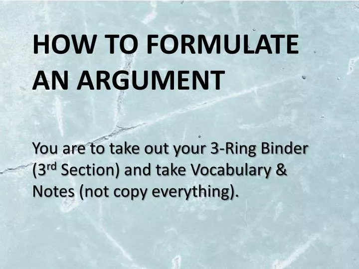 Ppt how to formulate an argument powerpoint presentation free