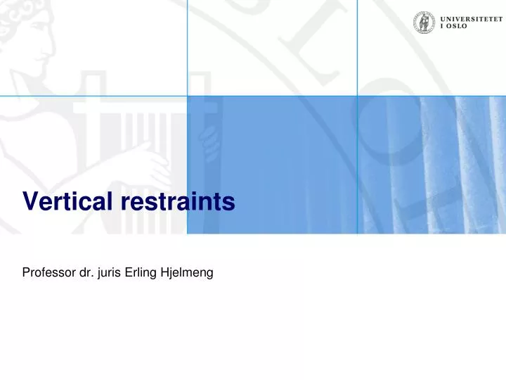 PPT - Vertical restraints PowerPoint Presentation, free download - ID ...