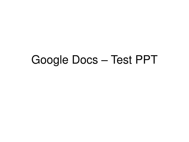 google docs test ppt n.