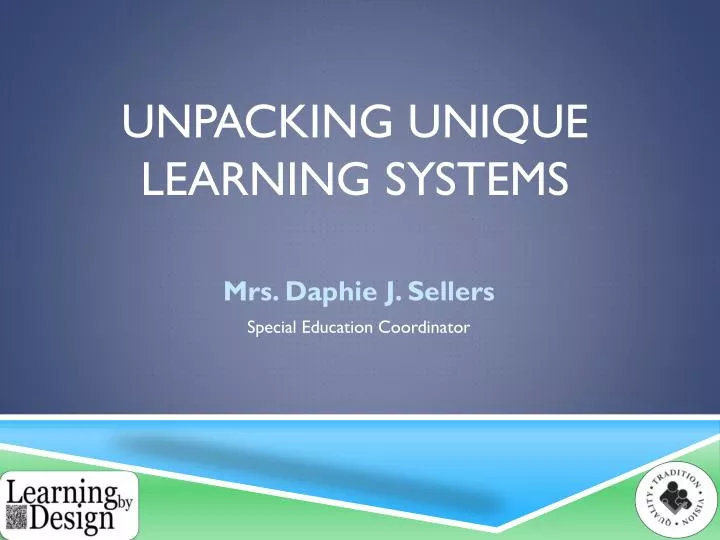 PPT Unpacking Unique Learning Systems PowerPoint Presentation Free Ppt unpacking unique learning systems powerpoint presentation free