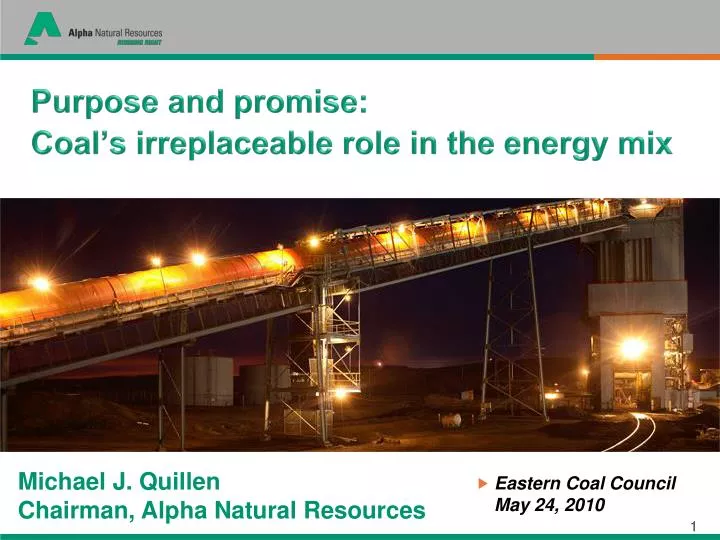 PPT Michael J. Quillen Chairman, Alpha Natural Resources PowerPoint