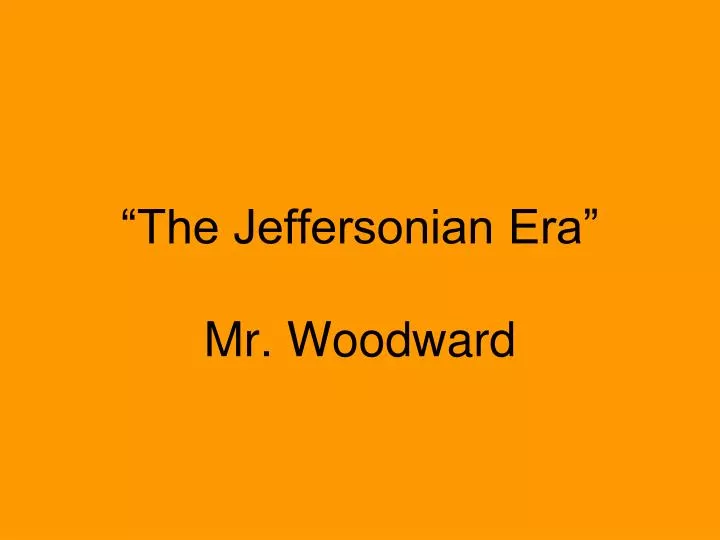 What Was The Jeffersonian Era