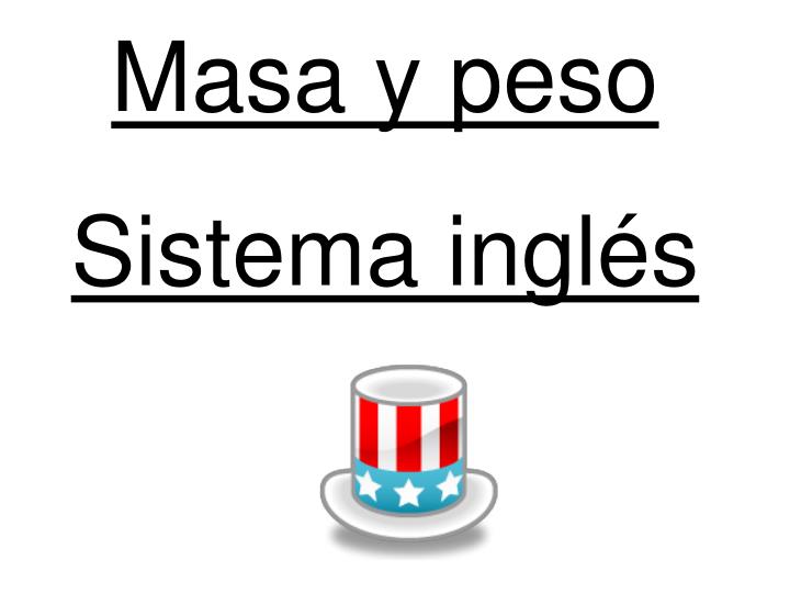 Ppt Masa Y Peso Point Presentation Id 5858590 Masa Y Peso Sistema Inglés