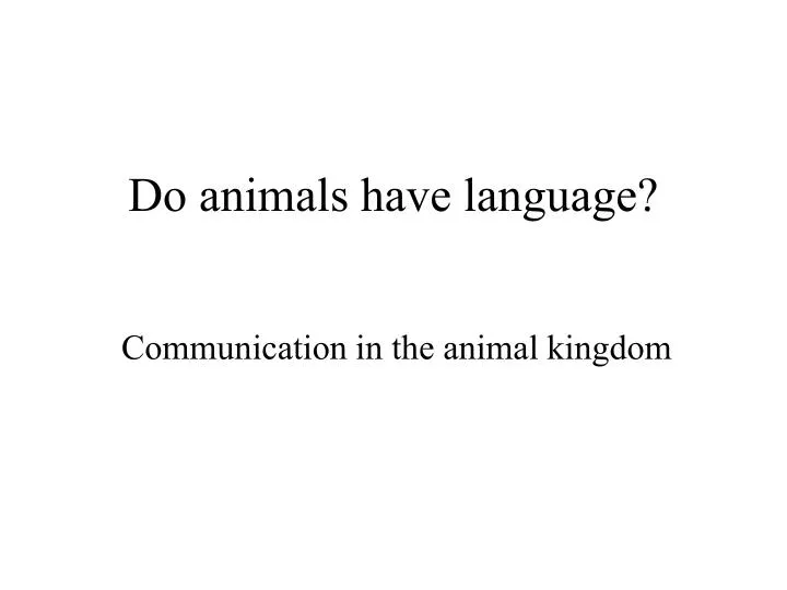 animala and human language essay animala and human language essay
